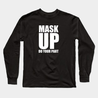 Mask Up Long Sleeve T-Shirt